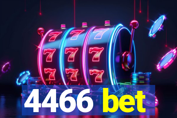 4466 bet